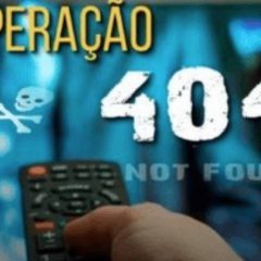 Brazil’s Anti-Piracy “Operation 404” Leads to Arrests, Shutdowns, and Site Blocking