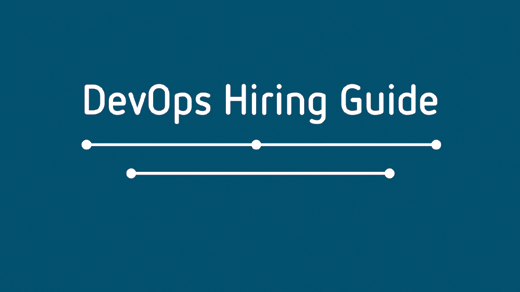 Now available: The ultimate DevOps hiring guide