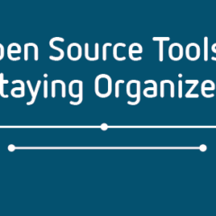 A guide to staying organized with open source tools