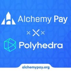 Alchemy Pay and Polyhedra Network Announce Upcoming Collaboration for Seamless Ramp Solution