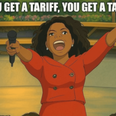 You Get a Tariff!!