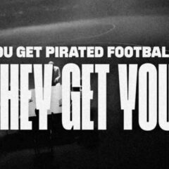LaLiga Warns “You Get Pirated Football, They Get You”